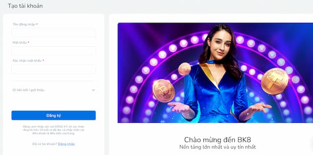 Đăng ký BK8 chi tiết “đơn giản & nhanh chóng"